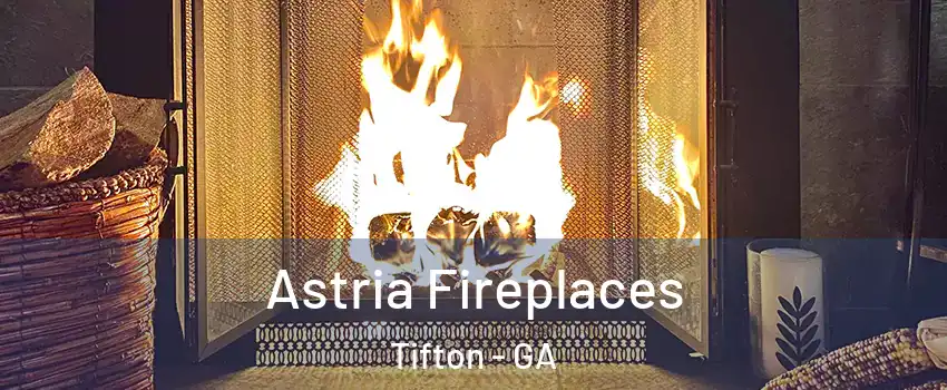  Astria Fireplaces Tifton - GA