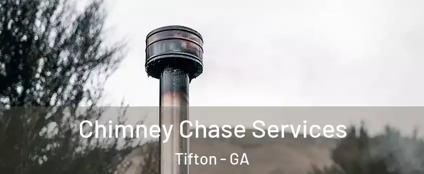 Chimney Chase Services Tifton - GA