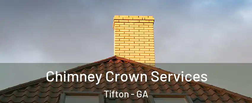  Chimney Crown Services Tifton - GA