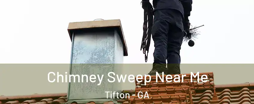  Chimney Sweep Near Me Tifton - GA