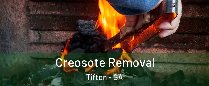  Creosote Removal Tifton - GA