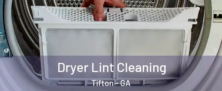  Dryer Lint Cleaning Tifton - GA