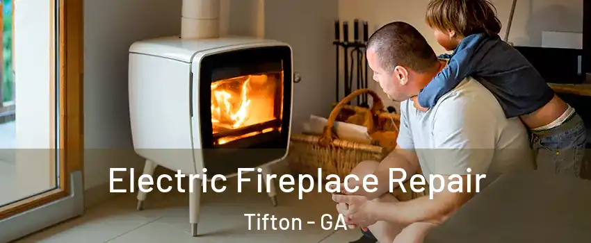  Electric Fireplace Repair Tifton - GA