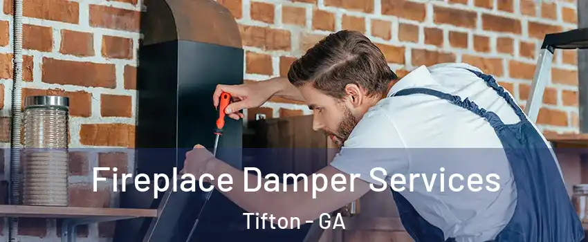 Fireplace Damper Services Tifton - GA