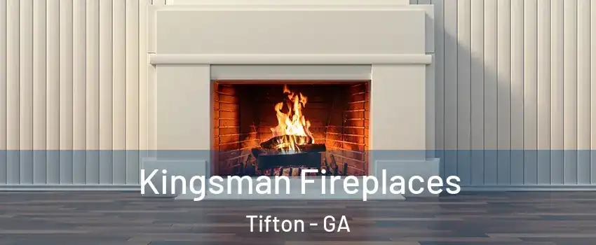  Kingsman Fireplaces Tifton - GA