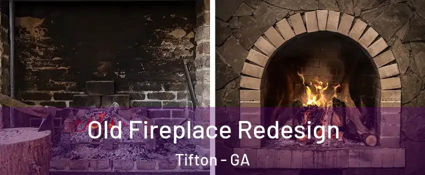 Old Fireplace Redesign Tifton - GA