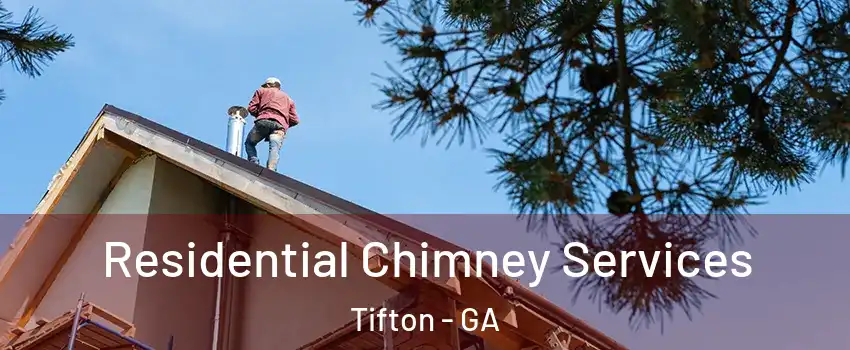  Residential Chimney Services Tifton - GA