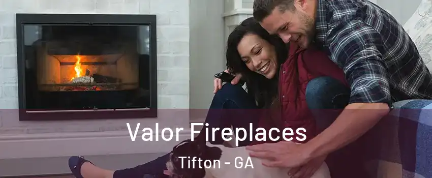  Valor Fireplaces Tifton - GA