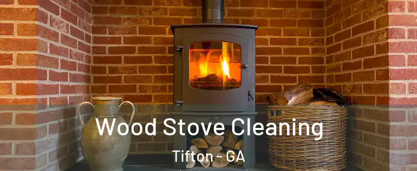  Wood Stove Cleaning Tifton - GA