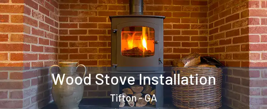  Wood Stove Installation Tifton - GA